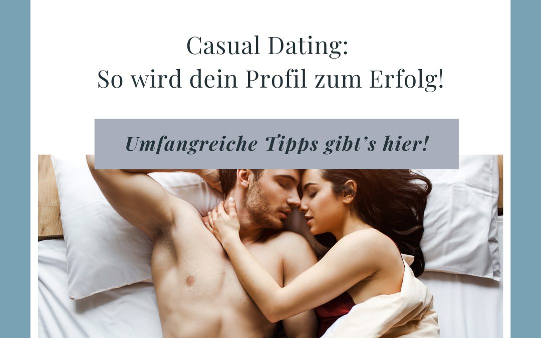 Casual Dating Profil, Dating Tipps