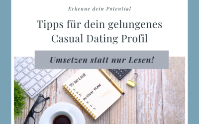 Casual Dating – So wird dein Profil zum Erfolg!